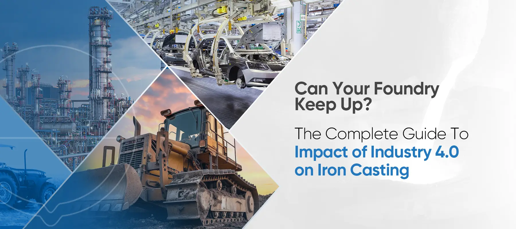 Can Your Foundry Keep Up? The Complete Guide To Impact of Industry 4.0 on Iron Casting