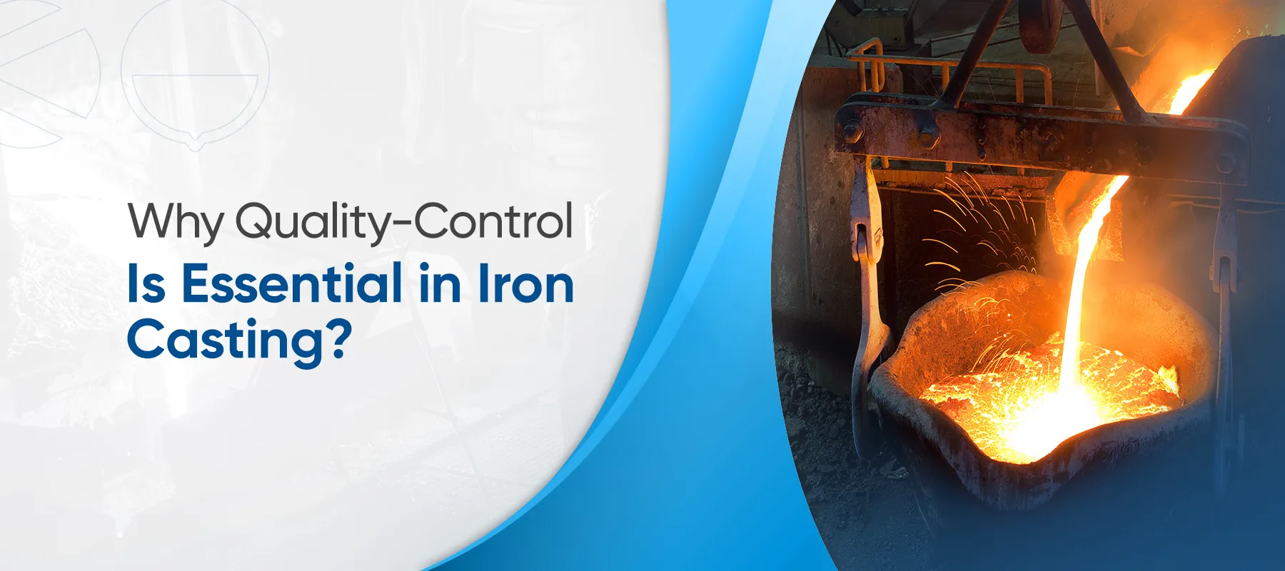 Why Quality-Control Is Essential in Iron Casting Image
